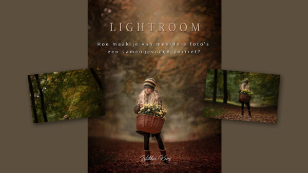 webinar Lightroom door portret fotograaf Willie Kers uit Apeldoorn